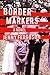 Border Markers (Nunatak First Fiction, 45)