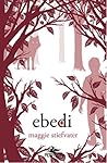 Ebedi by Maggie Stiefvater