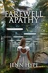 Farewell Apathy by Jenn Hype