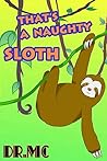 That's A Naughty Sloth