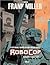 Robocop : Mort ou Vif: L'intégrale - Edition Hardcore