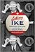 Liking Ike by David Haven Blake
