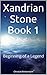 Xandrian Stone Book 1: Begi...