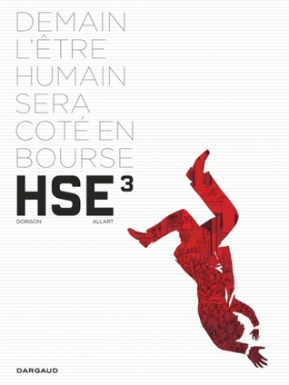 HSE - Human Stock Exchange - Tome 3 (HSE, #3)