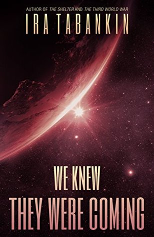 We Knew They Were Coming (Kindle Edition)