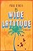 Wide Latitude by Paul O'Neil