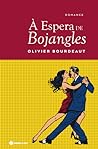 À Espera de Bojangles by Olivier Bourdeaut