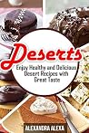 Deserts: Enjoy He...