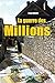 La guerre des Millions