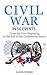 Civil War in 50 Events: From the Very Beginning to the Fall of the Confederate States (History in 50 Events Series Book 13)