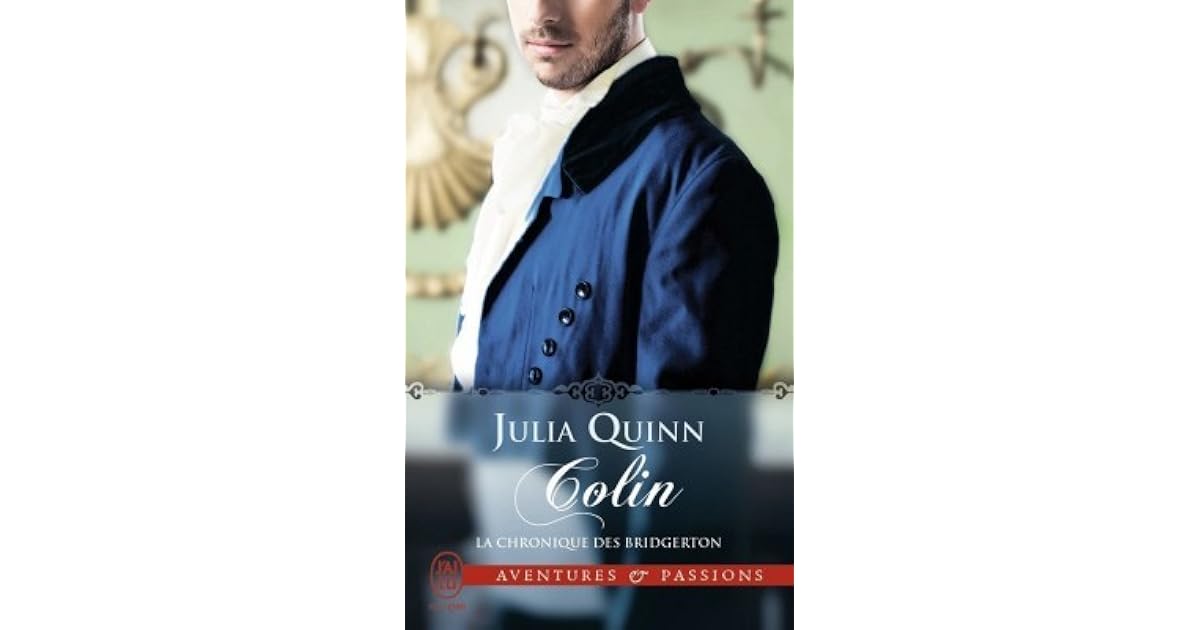 La Chronique Des Bridgerton - Colin Colin (La chronique des Bridgerton, #4) by Julia Quinn