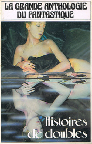Histoires de doubles (La Grande anthologie du fantastique, #6)