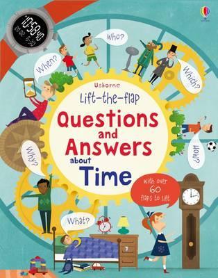 Questions and Answers about Time (Usborne Lift-the-flap)