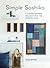Simple Sashiko: 8 Sashiko Sewing Projects for the Modern Home
