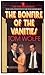 Bonfire of the Vanities by Tom Wolfe