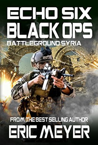 Battleground Syria (Echo Six: Black Ops #10)