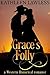 Grace's Folly by Kathleen Webb