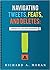Navigating Tweets, Feats, and Deletes by Richard A. Moran