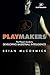 Playmakers: The Player's Guide to Developing Basketball Intelligence