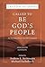Called To Be God's People, ...