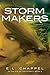 Storm Makers by E.L. Chappel