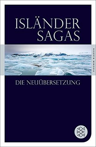 Isländer Sagas - Die Neuübersetzung (Fischer Klassik)