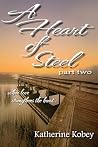 A Heart of Steel ...