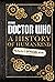 Doctor Who: A History of Hu...