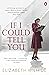 If I Could Tell You