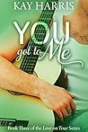 You Got To Me (Love on Tour, #3)