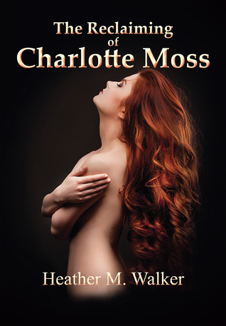 The Reclaiming of Charlotte Moss