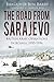 The Road From Sarajevo: Bri...