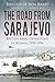 The Road From Sarajevo by Ben Barry