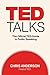 TED TALKS: The Official TED Guide to Public Speaking