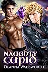 Naughty Cupid by Deanna Wadsworth