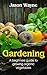 Gardening: A Beginner's Gui...