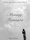 Moving Forward by Pavan Kaur