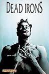 Dead Irons #2 by James Kuhoric