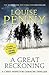 A Great Reckoning (Chief Inspector Gamache Book 12) by Louise Penny