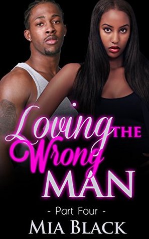 Loving The Wrong Man 4 (Kindle Edition)