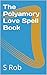 The Polyamory Love Spell Book