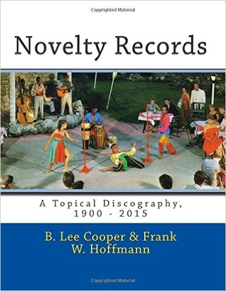 Novelty Records: A Topical Discography, 1900 - 2015 (Paperback)