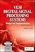 Vlsi Digital Signal Processing Systems by Keshab K. Parhi