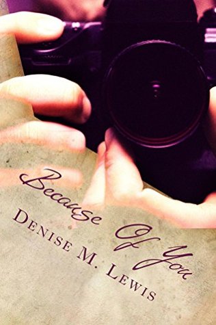 Because Of You (Kindle Edition)