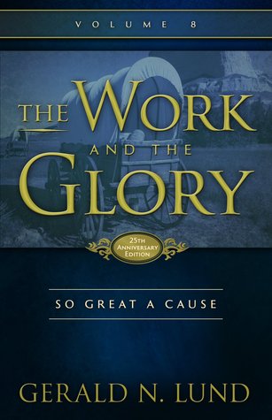 So Great a Cause (The Work and the Glory #8)