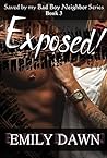 Exposed! (Saved by my Bad Boy Neighbor #3) Exposed! (Saved by my Bad Boy Neighbor #3)