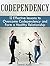 Codependency: 12 Effective lessons to Overcome Codependency and Form a Healthy Relationship (Codependency, codependency books, codependent relationships)