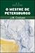 Mestre de Petersburgo, O