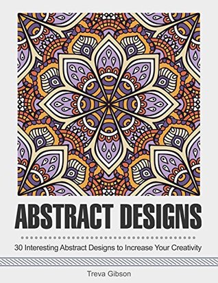 Abstract Designs: 30 Interesting Abstract Designs to Increase Your Creativity (abstract designs, flower designs, mandala)