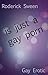 is just a gay porn by Roderick Sween